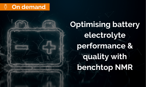 按需观看：使用台式NMR优化电池电解质性能和质量